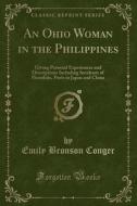An Ohio Woman In The Philippines di Emily Bronson Conger edito da Forgotten Books