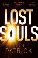 Lost Souls di Seth Patrick edito da Pan Macmillan