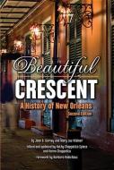 Beautiful Crescent di Kathy Chappetta Spiess edito da Pelican Publishing Co