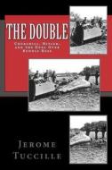 The Double: Churchill, Hitler, and the Duel Over Rudolf Hess di Jerome Tuccille edito da Createspace
