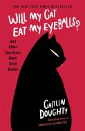 Will My Cat Eat My Eyeballs? di Caitlin Doughty edito da Orion Publishing Co