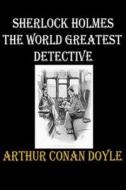 Sherlock Holmes the World Greatest Detective: Marcus Williams di Arthur Conan Doyle edito da Createspace