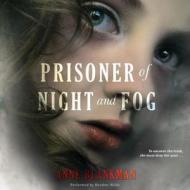 Prisoner of Night and Fog di Anne Blankman edito da Blackstone Audiobooks