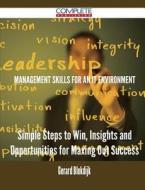 Management Skills For An It Environment - Simple Steps To Win, Insights And Opportunities For Maxing Out Success di Gerard Blokdijk edito da Complete Publishing