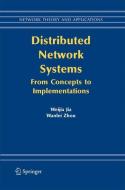 Distributed Network Systems di Weijia Jia, Wanlei Zhou edito da Springer US