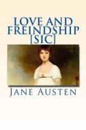 Love and Freindship [Sic] di Jane Austen edito da Createspace