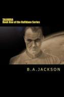 Talouria: Book One of the Haffdane Series di MR B. a. Jackson, B. a. Jackson edito da Createspace