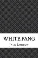 White Fang di Jack London edito da Createspace Independent Publishing Platform