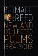 New and Collected Poems 1964-2007 di Ishmael Reed edito da DA CAPO LIFELONG BOOKS