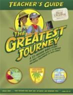 The Greatest Journey Teacher's Guide di Samaritan's Purse, Billy Graham Evangelisitic Association edito da Billy Graham Evangelistic Association