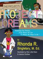 Project Dreams di Rhonda Singletary edito da Fideli Publishing Inc.