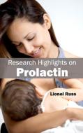 Research Highlights on Prolactin edito da ML Books International - IPS