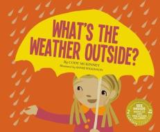 What's the Weather Outside? di Cody McKinney edito da CANTATA LEARNING