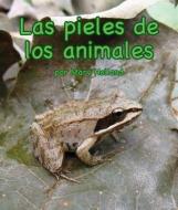 Las Pieles de Los Animales (Animal Skins) [spanish Edition] di Mary Holland edito da ARBORDALE PUB