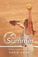 SPECIAL DAYS OF SUMMER: A STEVIE HOPKINS di DAVID HOYE edito da LIGHTNING SOURCE UK LTD