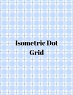 Isometric dot grid di Davina Gray edito da Dodon Dumitrita