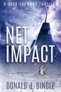 Net Impact di Donald J. Bingle edito da LIGHTNING SOURCE INC
