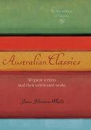 Australian Classics di Jane Gleeson-White edito da Allen & Unwin