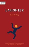 Independent Thinking on Laughter: Using Humour as a Tool to Engage and Motivate All Learners di Dave Keeling edito da INDEPENDENT THINKING