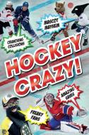 Hockey Crazy! di Clive Gifford edito da Carlton Kids