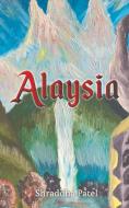 Alaysia di Shraddha Patel edito da Austin Macauley Publishers