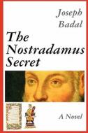 Nostradamus Secret di Joseph Badal edito da Ipicturebooks