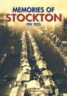 Memories Of Stockton edito da True North Books Ltd.