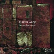 Martin Wong: Human Instamatic di Antonio Sergio Bessa, Yasmin Ramirez edito da BLACK DOG ARCHITECTURE