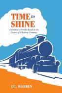 Time To Shine di D. L. Warren edito da Arena Books Ltd