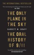 The Only Plane In The Sky di Garrett M. Graff edito da Octopus Publishing Group