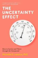 The Uncertainty Effect di Michelle Lazarus edito da Monash University Publishing
