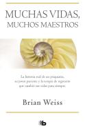 Muchas Vidas, Muchos Maestros / Many Lives, Many Masters di Brian Weiss edito da EDICIONES B