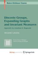 Discrete Groups, Expanding Graphs And Invariant Measures di Lubotzky Alex Lubotzky edito da Springer Nature B.V.
