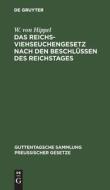 Das Reichs-Viehseuchengesetz nach den Beschlüssen des Reichstages di W. von Hippel edito da De Gruyter
