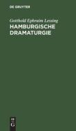 Hamburgische Dramaturgie di Gotthold Ephraim Lessing edito da De Gruyter