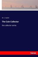 The Coin Collector di W. C. Hazlitt edito da hansebooks