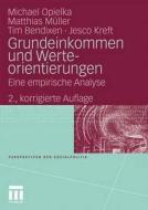 Grundeinkommen und Werteorientierungen di Michael Opielka, Matthias Müller, Tim Bendixen, Jesco Kreft edito da VS Verlag für Sozialw.