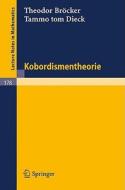 Kobordismentheorie di Theodor Bröcker, Tammo Tom Dieck edito da Springer Berlin Heidelberg
