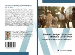 Electoral Budget Cycles and Strategic Use of Debt di Berit Gerritzen edito da AV Akademikerverlag