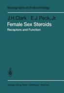 Female Sex Steroids di J. H. Clark, E. J. Peck edito da Springer Berlin Heidelberg
