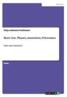 Burn Out. Phasen, Anzeichen, Pravention di Katja Lehmann-Teichmann edito da Grin Verlag Gmbh