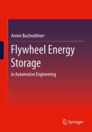 Flywheel Energy Storage di Armin Buchroithner edito da Springer Fachmedien Wiesbaden