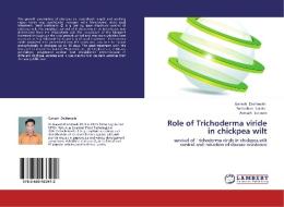 Role of Trichoderma viride in chickpea wilt di Ganesh Deshmukh, Sudarshan Latake, Avinash Satpute edito da LAP Lambert Academic Publishing
