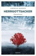 Herrgottsacker di Andreas Wagner edito da Emons Verlag