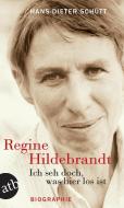 Ich seh doch, was hier los ist. Regine Hildebrandt di Hans-Dieter Schütt edito da Aufbau Taschenbuch Verlag