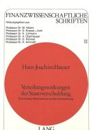 Verteilungswirkungen der Staatsverschuldung di Hans-Joachim Hauser edito da Lang, Peter GmbH