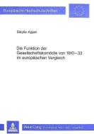 Die Funktion der Gesellschaftskomödie von 1910-33 im europäischen Vergleich di Sibylle Appel edito da Lang, Peter GmbH