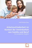 Arbeitszufriedenheit im Kontext der Vereinbarkeit von Familie und Beruf di Tanja Christiane Haupt edito da VDM Verlag Dr. Müller e.K.