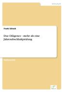 Due Diligence - mehr als eine Jahresabschlußprüfung di Frank Schock edito da Diplom.de