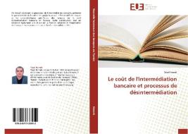 Le coût de l'intermédiation bancaire et processus de désintermédiation di Wael Hemrit edito da Editions universitaires europeennes EUE